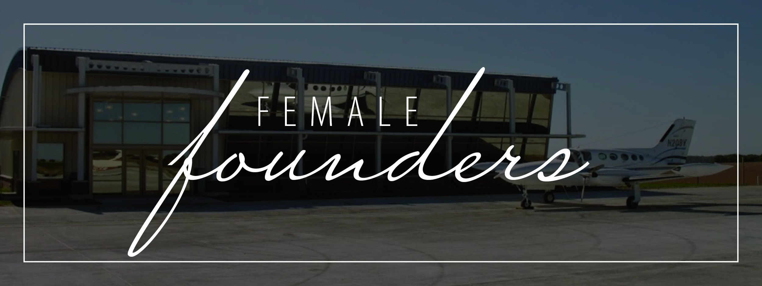 female founders written over image of outside of advanc